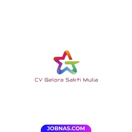 Lowongan Kerja HR Business Partner - Content Creator - Digital Marketing - Sales Koordinator - Operasional Manager di CV Gelora Sakti Mulia untuk Bulan Desember 2025