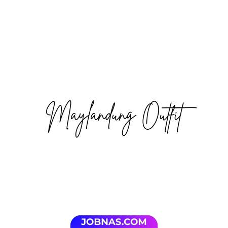 Lowongan Kerja Penjahit di Maylandung Outfit untuk Bulan Desember 2025