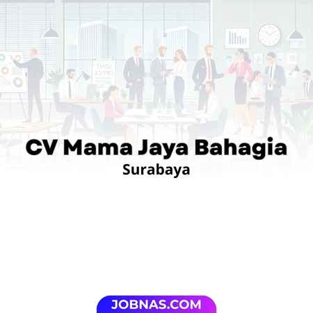 Lowongan Kerja Admin - Accountant di CV Mama Jaya Bahagia bulan December 2025 untuk Bulan Desember 2025